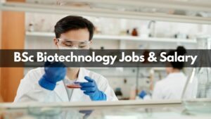 BSc Biotechnology Jobs