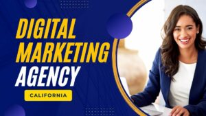 Digital marketing Agency California