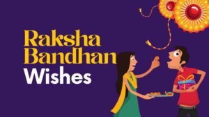 Raksha Bandhan Wishes