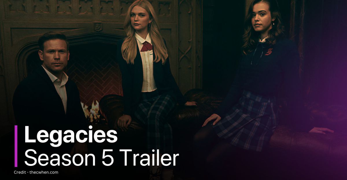 Legacies Season 5 Trailer