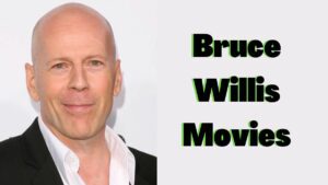 Bruce Wills Movies