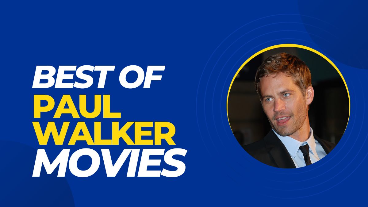 Paul Walker Movies List