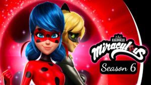 Miraculous Ladybug Season 6