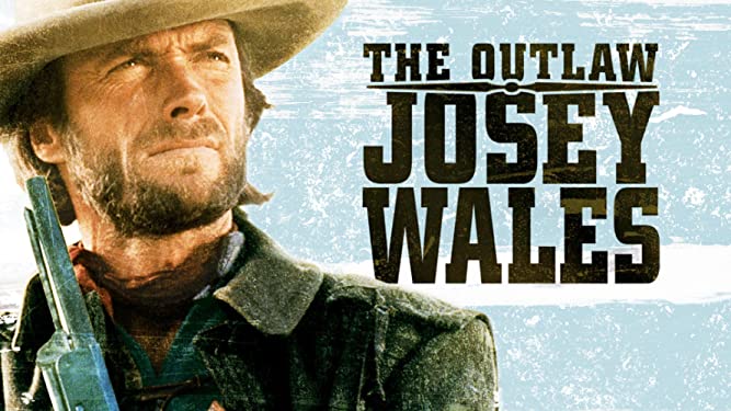 The Outlaw Josey Wales (1976)