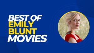 emily blunt Movies List