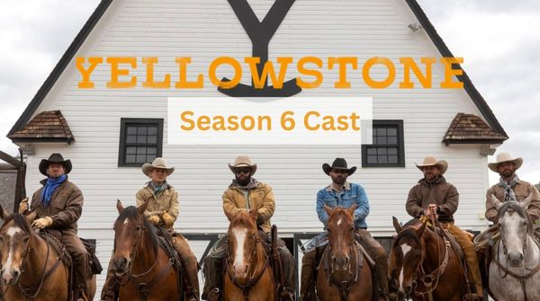 Yellowstone season 6 cast