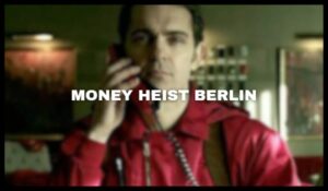 Money Heist Berlin